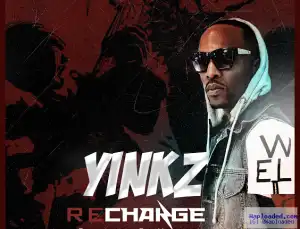 Yinkz - Recharge (Prod. Mystro)